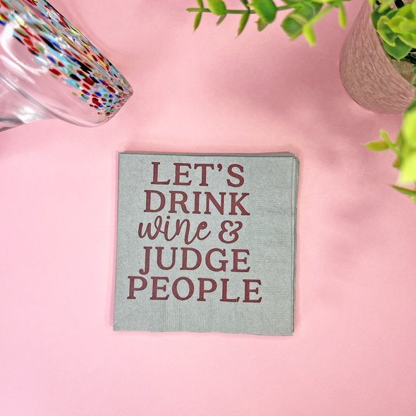 Drink Wine and Judge People cocktail Napkins